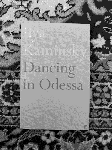 a picture of 'Dancing in Odessa' by Ilya Kaminsky in situ.