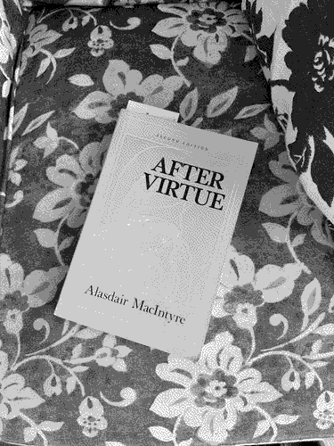 a picture of 'After Virtue' by Alasdair MacIntyre in situ.